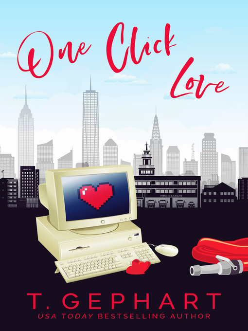 Title details for One Click Love by T Gephart - Available